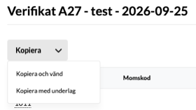 Knappen Kopiera på ett attesterat förslag med pilen utfälld, där valen Kopiera och vänd och Kopiera med underlag visas